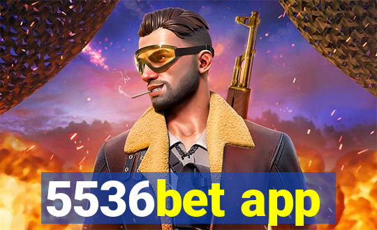 5536bet app